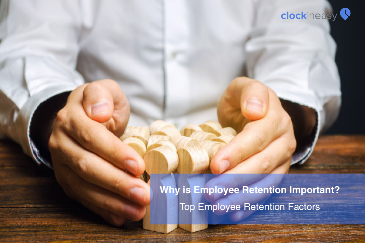 Why Is Employee Retention Important Top Employee Retention Factors